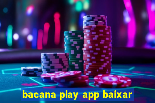 bacana play app baixar